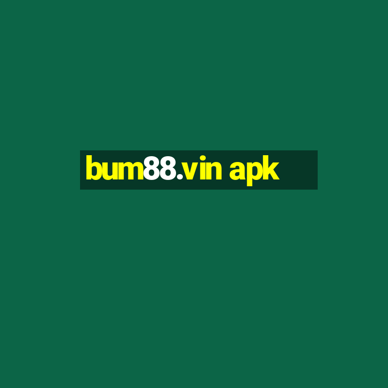 bum88.vin apk