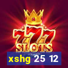 xshg 25 12