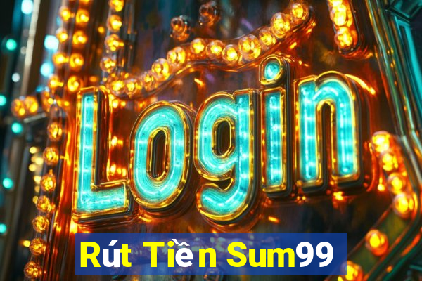 Rút Tiền Sum99