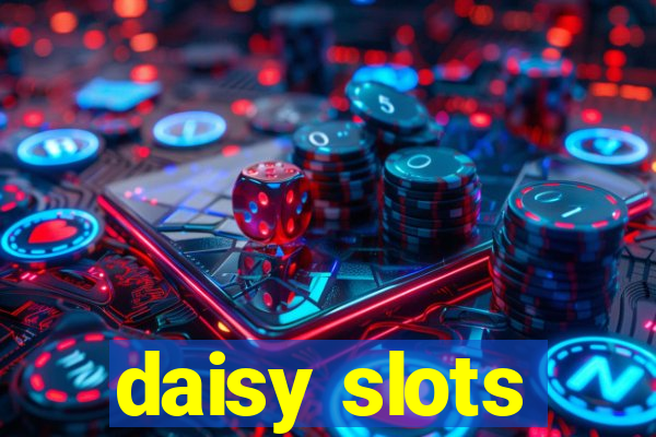 daisy slots