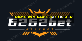 Game Win Game Bài Tài Xỉu