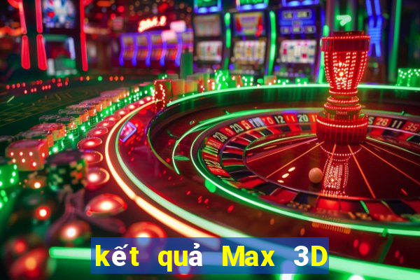 kết quả Max 3D pro ngày 21