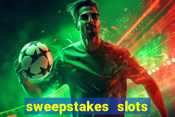 sweepstakes slots real money