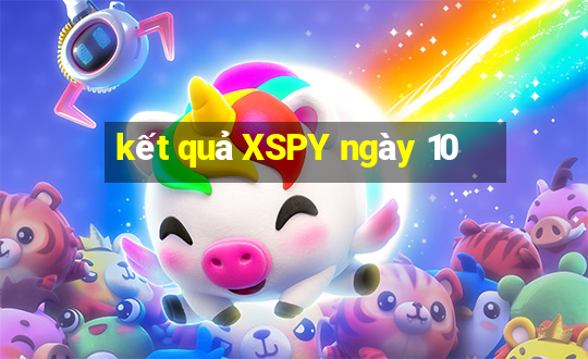 kết quả XSPY ngày 10