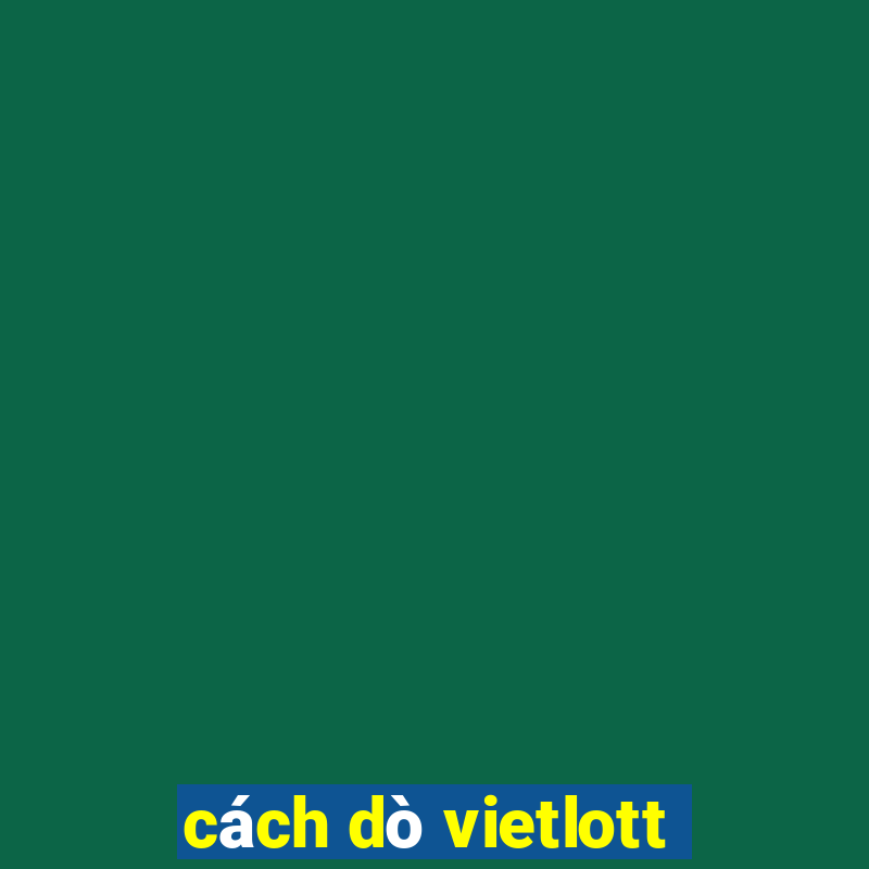 cách dò vietlott