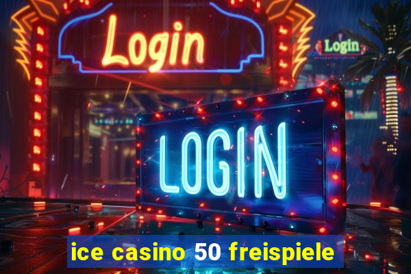 ice casino 50 freispiele