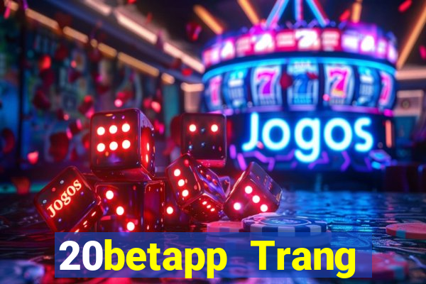 20betapp Trang chủ của Fun88 Changsheng