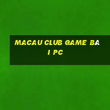 Macau Club Game Bài Pc