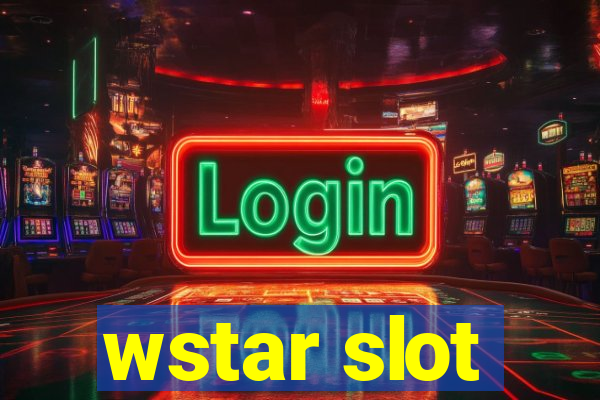 wstar slot