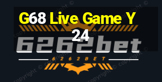 G68 Live Game Y24