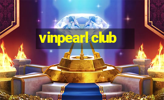 vinpearl club