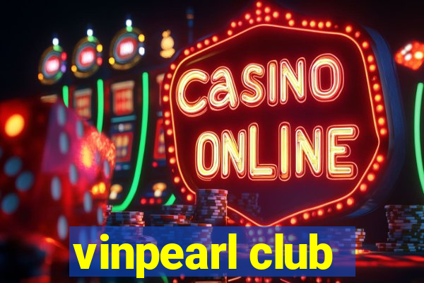 vinpearl club