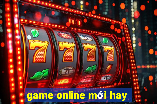 game online mới hay