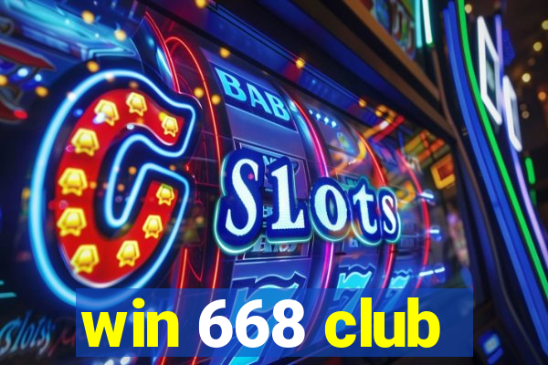 win 668 club