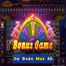 Dự Đoán Max 4D thứ bảy