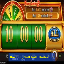 Bai LingBull bull Undercut