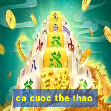 ca cuoc the thao