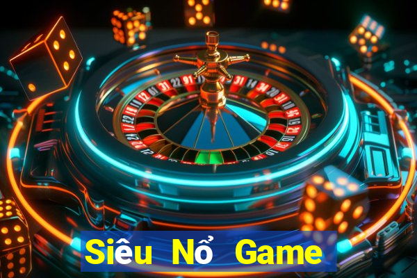 Siêu Nổ Game The Bài Hay Nhất 2021