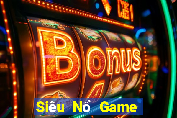 Siêu Nổ Game The Bài Hay Nhất 2021