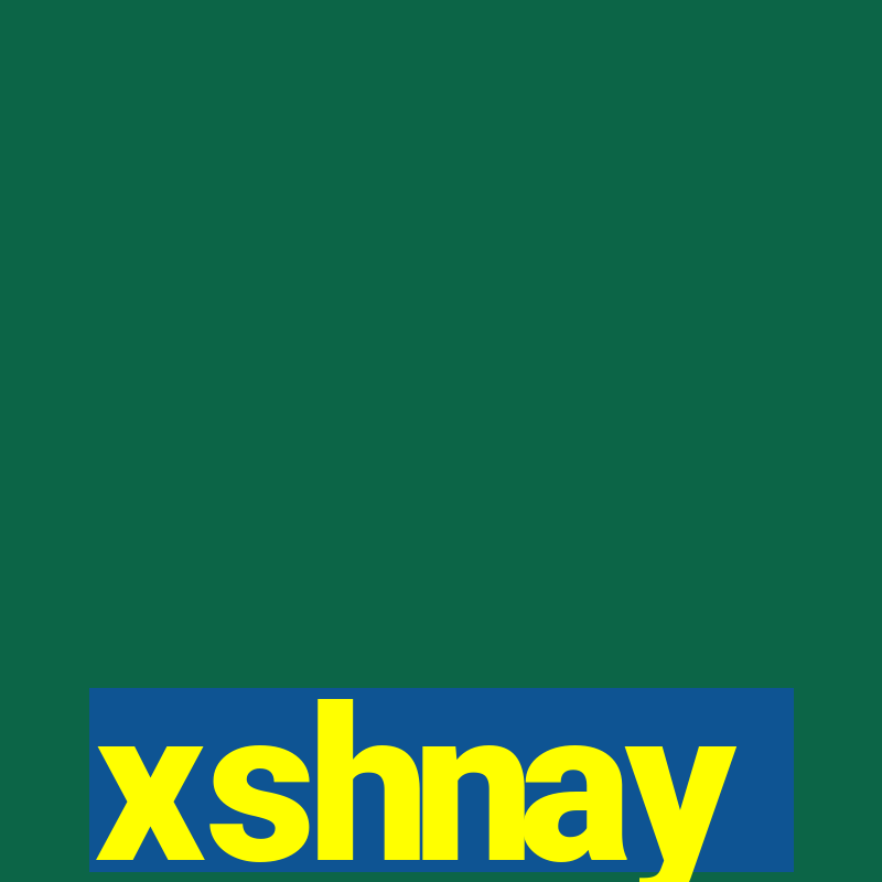 xshnay