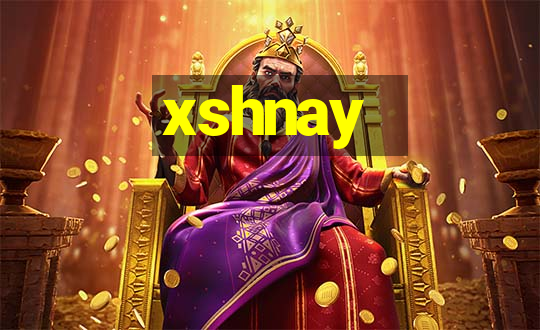 xshnay