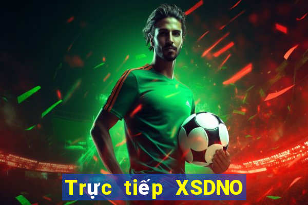 Trực tiếp XSDNO ngày mai