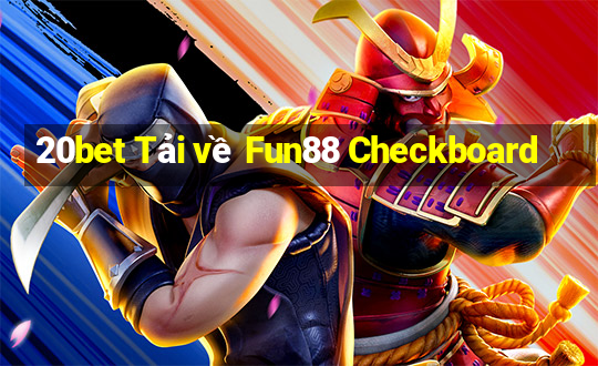 20bet Tải về Fun88 Checkboard