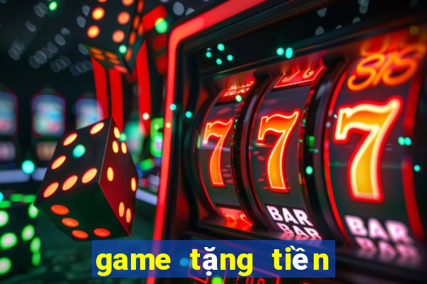 game tặng tiền khởi nghiệp