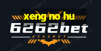 xeng no hu