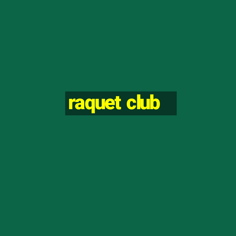 raquet club