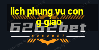 lich phung vu cong giao