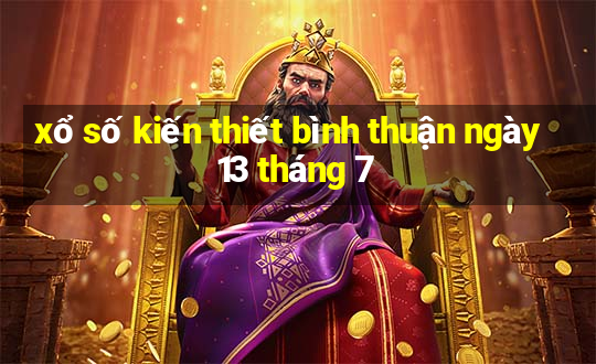 xổ số kiến thiết bình thuận ngày 13 tháng 7