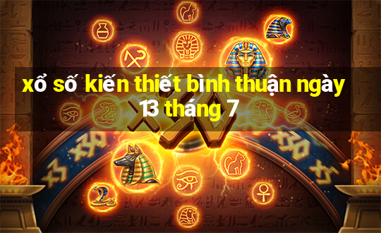 xổ số kiến thiết bình thuận ngày 13 tháng 7