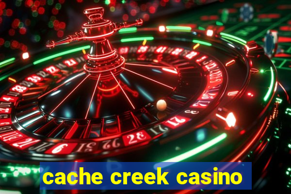 cache creek casino