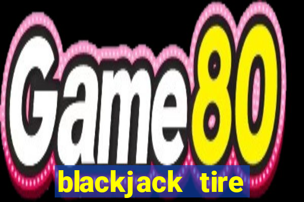 blackjack tire supplies inc