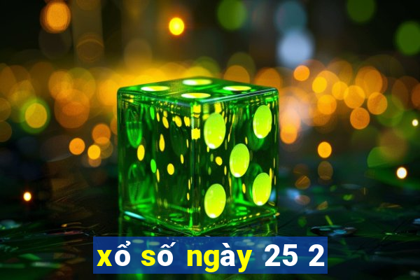 xổ số ngày 25 2