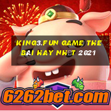 King3.Fun Game The Bài Hay Nhất 2021