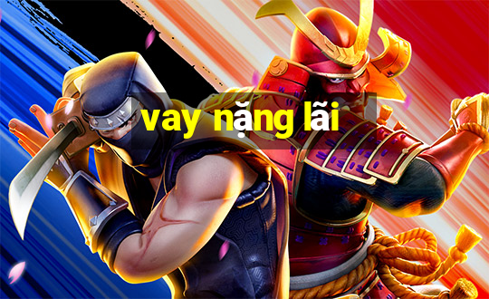 vay nặng lãi