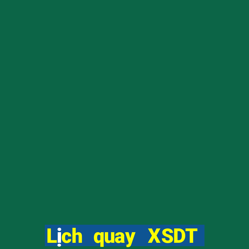 Lịch quay XSDT ngày 18