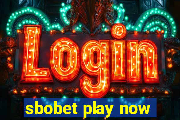 sbobet play now