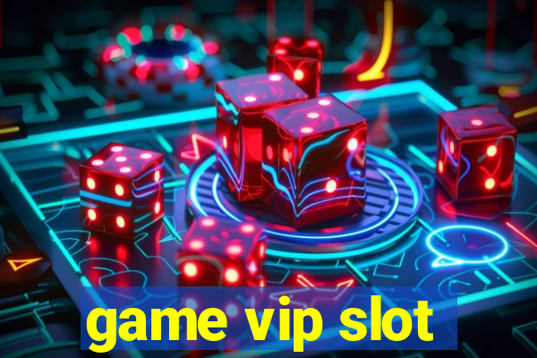 game vip slot