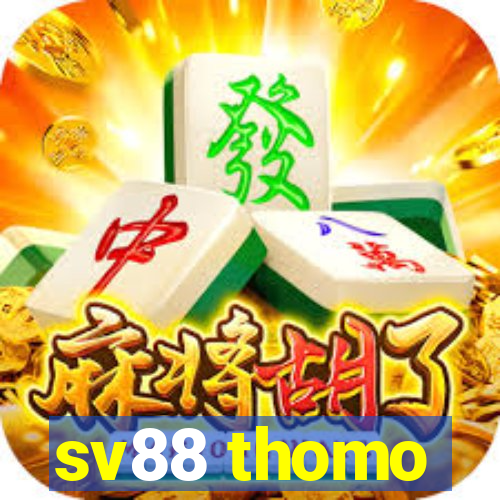 sv88 thomo