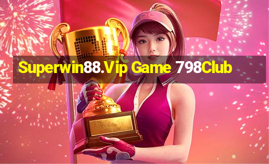 Superwin88.Vip Game 798Club