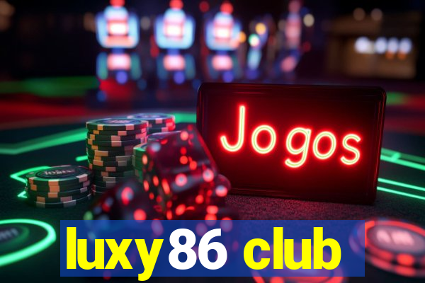 luxy86 club