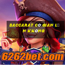 Baccarat có gian lận không