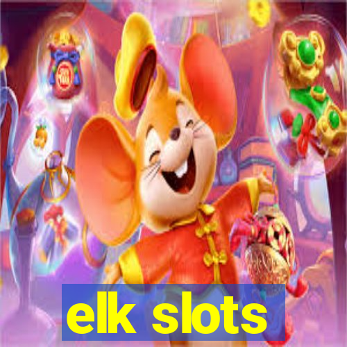 elk slots