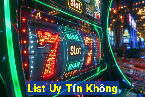 List Uy Tín Không