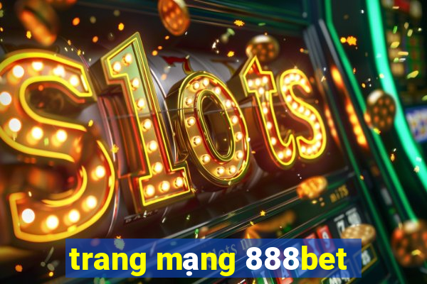 trang mạng 888bet