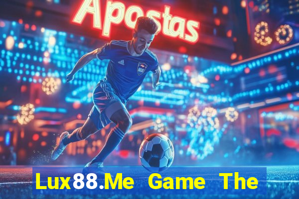 Lux88.Me Game The Bài Hay Nhất 2021