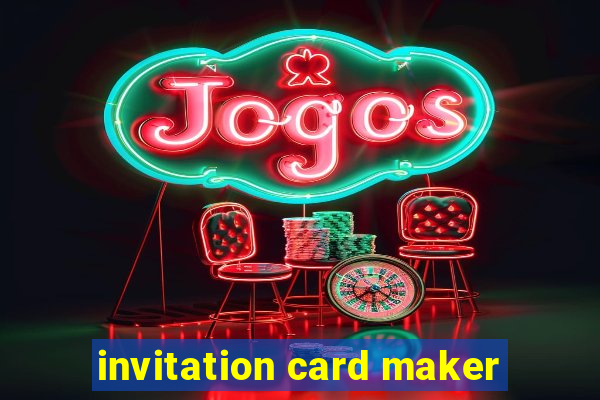 invitation card maker